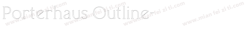 Porterhaus Outline字体转换